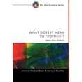 thumbnail image 2 of Pro Ecclesia: What Does It Mean to "Do This"? (Hardcover), 2 of 2