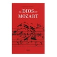 thumbnail image 1 of El Dios De Mozart HERDER 9788425443503, 1 of 2