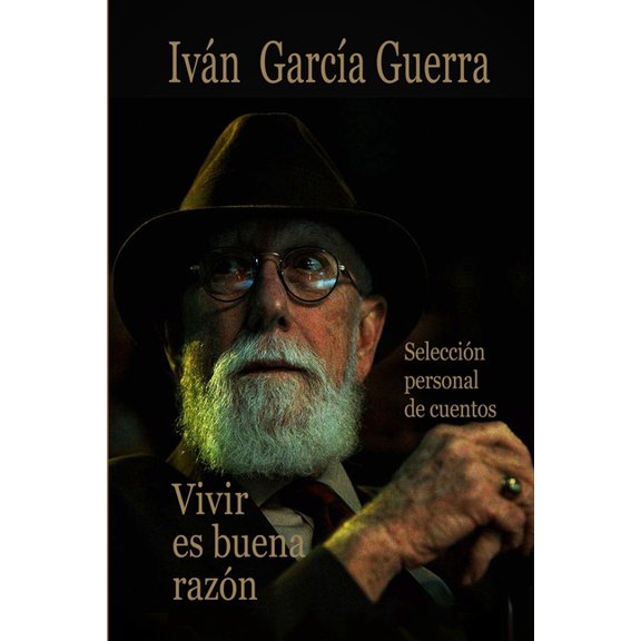 Vivir es buena razón: Selección personal de cuentos (Paperback)