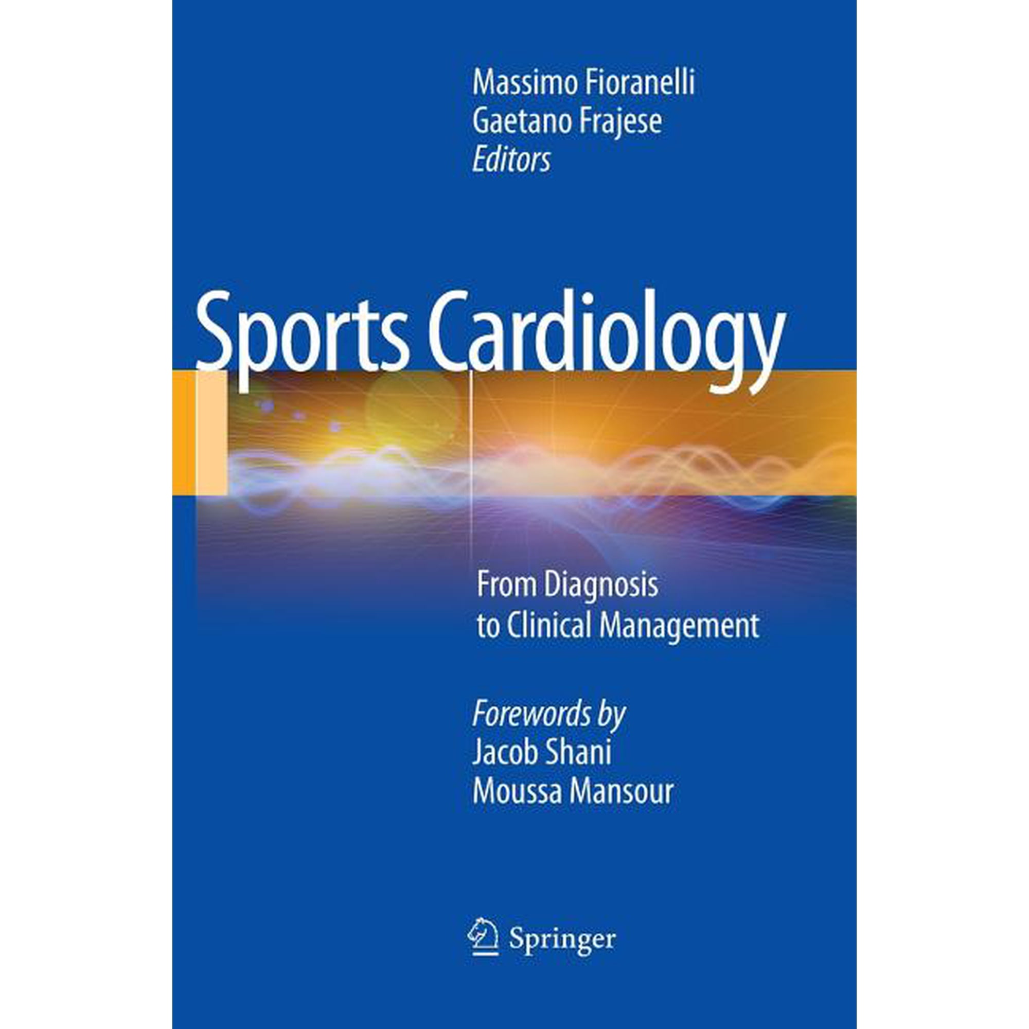 Sports Cardiology: From Diagnosis to Clinical Management, (Hardcover)