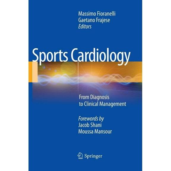 Sports Cardiology: From Diagnosis to Clinical Management, (Hardcover)