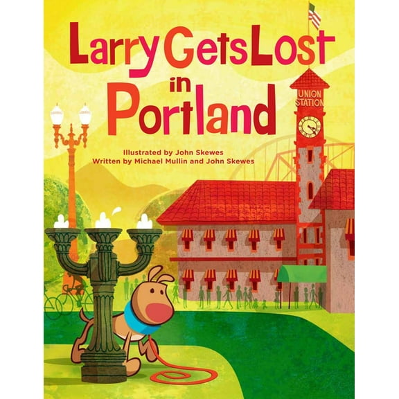 Larry Gets Lost Larry Gets Lost in Portland, (Hardcover)