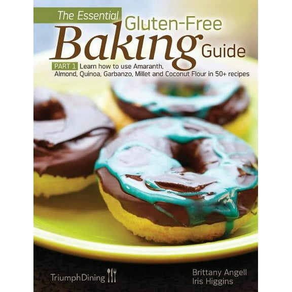 The Essential Gluten-Free Baking Guide Part 1 (Hardcover)