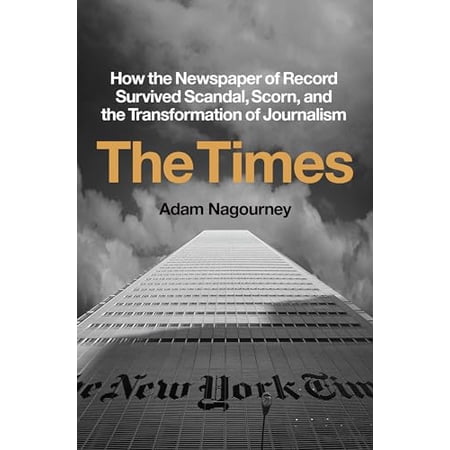 Pre-Owned The Times: How the Newspaper of Record Survived Scandal, Scorn, and the Transformation of Journalism (Hardcover) 0451499360 9780451499363