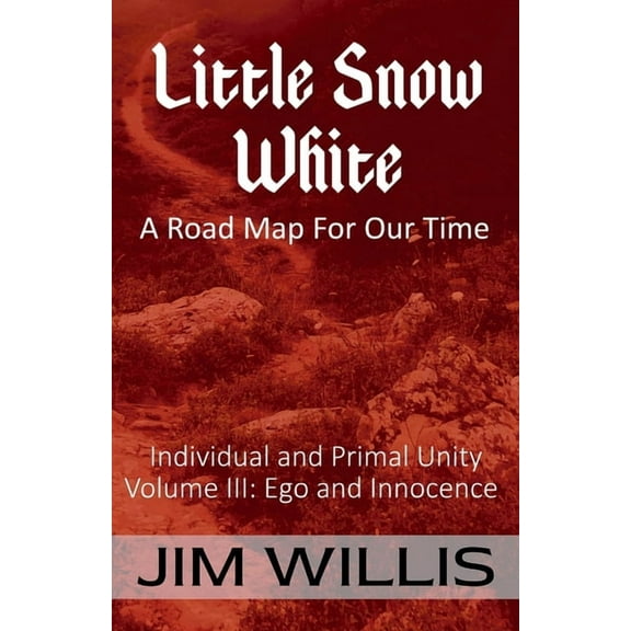 Little Snow White: A Road Map for Our Time, (Paperback)
