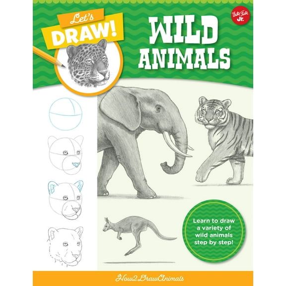 Let's Draw Let's Draw Wild Animals: Learn to Draw a Variety of Wild Animals Step by Step!, Book 4, (Paperback)