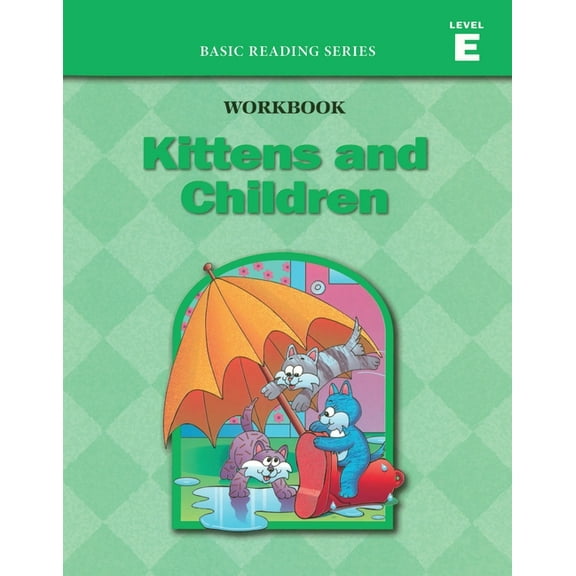 Basic Reading Kittens and Children (Level E Workbook), Basic Reading Series: Classic Phonics Program for Beginning Readers, ages 5-8, , Book 12, (Paperback)