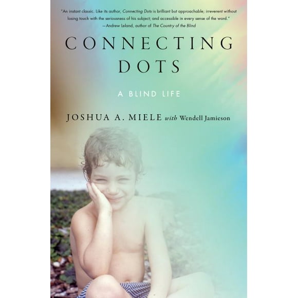 Pre-Owned Connecting Dots: A Blind Life (Hardcover) 030683278X 9780306832789