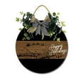 thumbnail image 1 of Happy Holiday Front Door Sign Funny Wreaths Hanging Wooden Plaque Decoration Round Rustic Wood Farmhouse Porch Decor for Home Front Door Decor, 11 x 11 Inch, 1 of 5