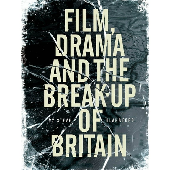 Film, Drama and the Break Up of Britain (Paperback)