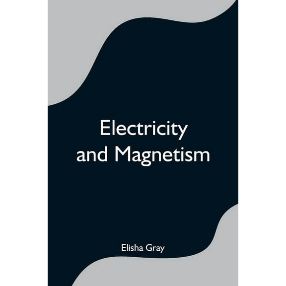 Electricity And Magnetism, (Paperback)