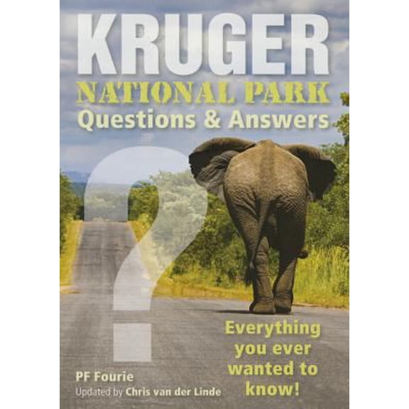 Pre-Owned Kruger National Park - Questions & Answers: Everything You Ever Wanted to Know! (Paperback) 177584014X 9781775840145