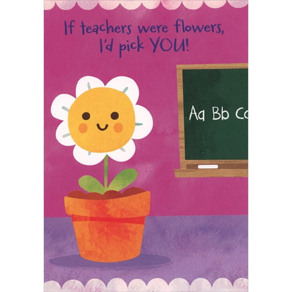 Designer Greetings If Teachers Were Flowers: Cute Smiley Faced Yellow Flower in Pot Juvenile Mother's Day Card for Teacher from Kid : Child
