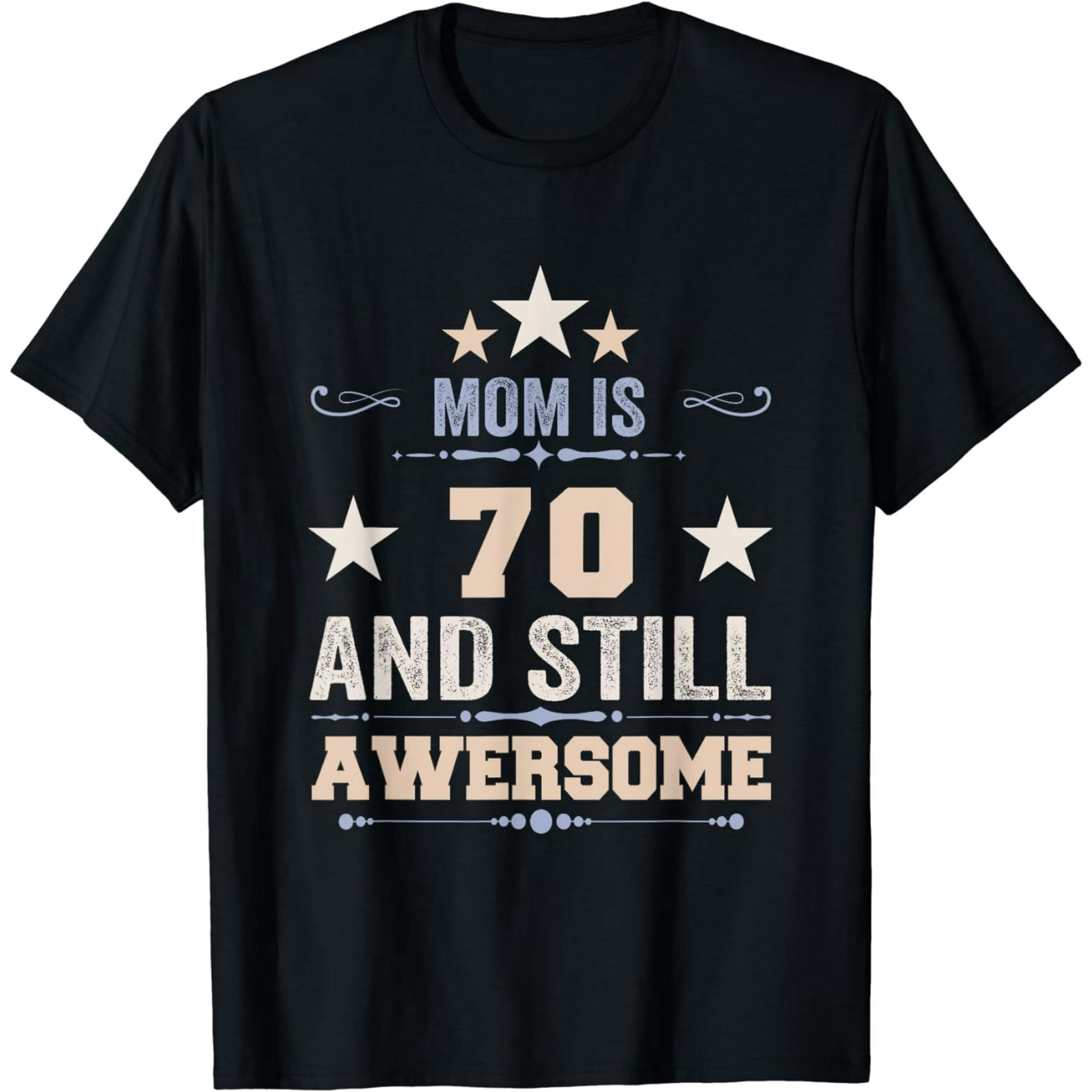 Mom Is 70 And Still Awesome 70th Birthday Retro Vintage T-Shirt