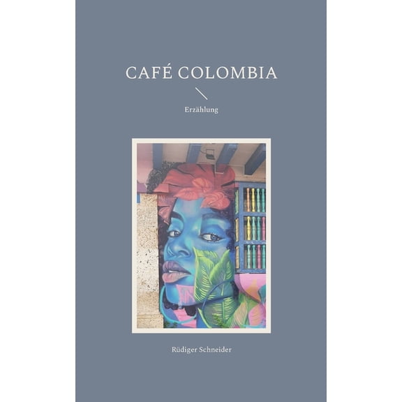 Café Colombia: Erzählung, (Paperback)