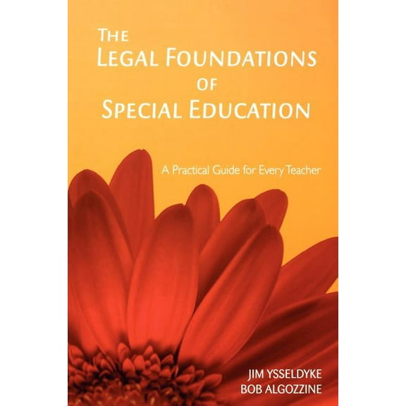 The Legal Foundations of Special Education: A Practical Guide for Every Teacher, (Paperback)