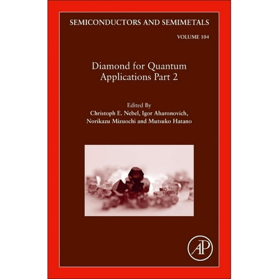 Semiconductors and Semimetals Diamond for Quantum Applications Part 2: Volume 104, Book 104, (Hardcover)