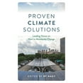 thumbnail image 1 of Pre-Owned Proven Climate Solutions: Leading Voices on How to Accelerate Change (Hardcover) by Mary D Nichols, Bill McKibben, Mark Z Jacobson, 1 of 1