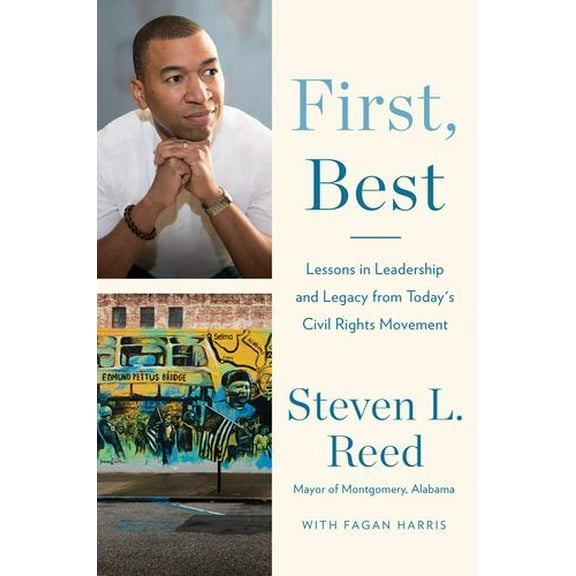 First, Best : Lessons in Leadership and Legacy from Today's Civil Rights Movement (Hardcover)