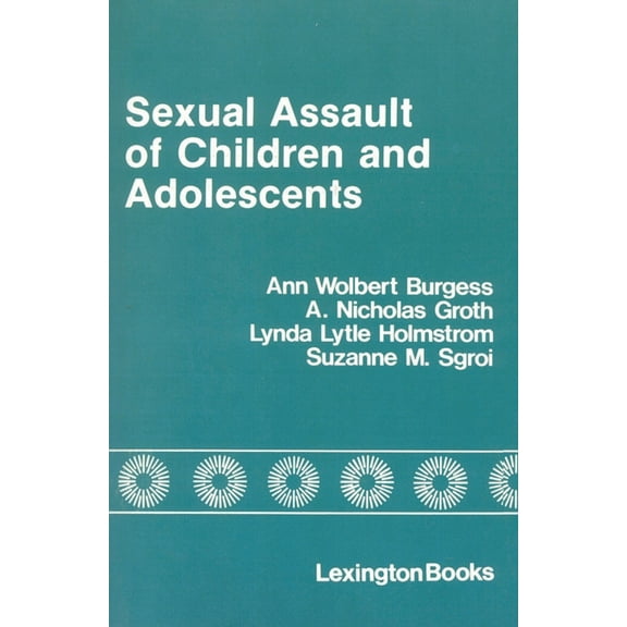 Sexual Assault of Children and Adolescents, (Paperback)
