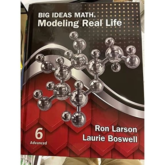 Pre-Owned Big Ideas Math Modeling Real Life Grade 6 Advanced, c. 2022, 9781637083383, 1637083386, 9781637083383, 1637083386, Hardcover,