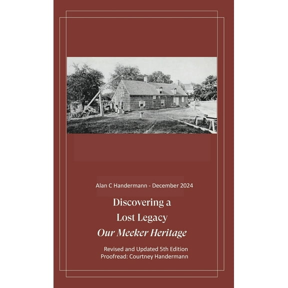 Discovering a Lost Legacy - Our Meeker Heritage - 5th Edition, (Hardcover)