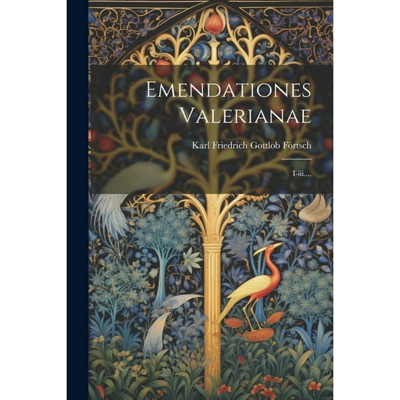 Emendationes Valerianae : I-iii.... (Paperback)