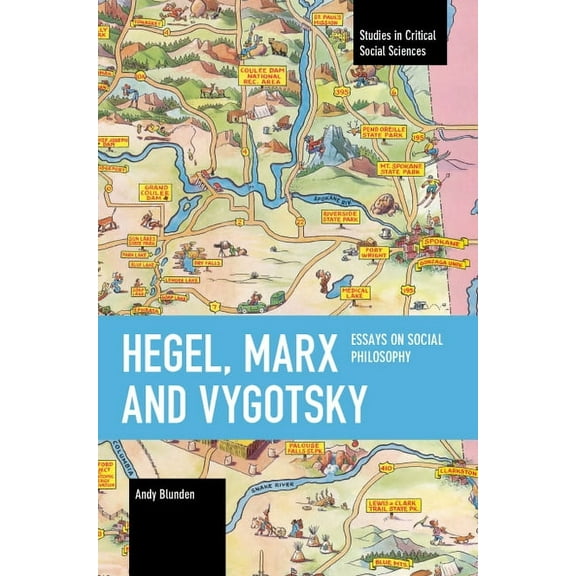 Studies in Critical Social Sciences Hegel, Marx and Vygotsky: Essays on Social Philosophy, (Paperback)