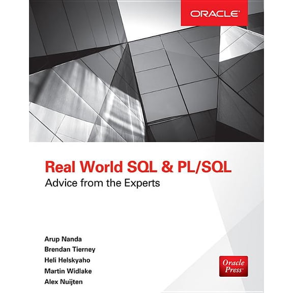 Real World SQL and Pl/Sql: Advice from the Experts, (Paperback)