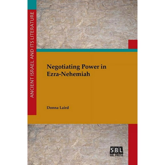 Negotiating Power in Ezra-Nehemiah (Paperback)
