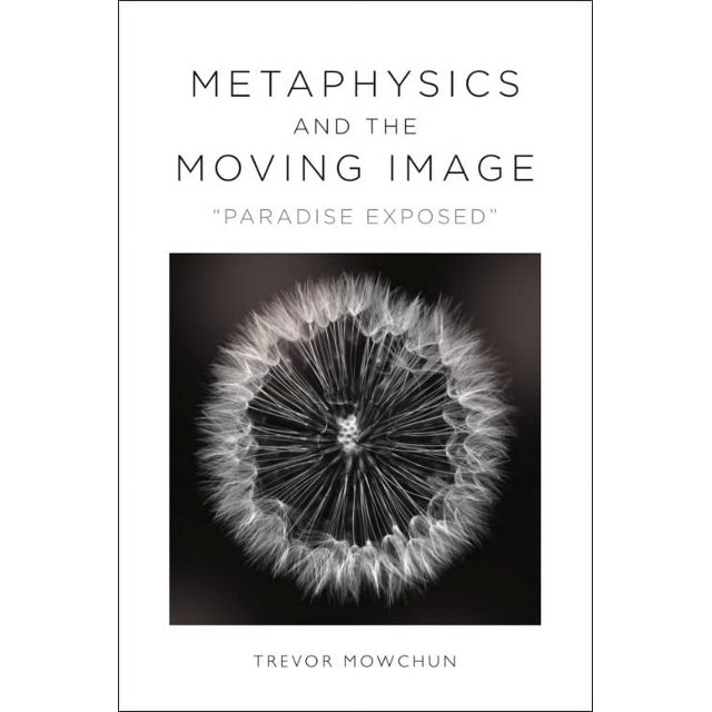 Metaphysics and the Moving Image: "Paradise Exposed"