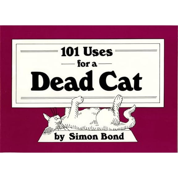 Pre-Owned 101 Uses for a Dead Cat (Paperback) 0517545160 9780517545164