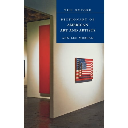 The Oxford Dictionary of American Art and Artists, (Hardcover)