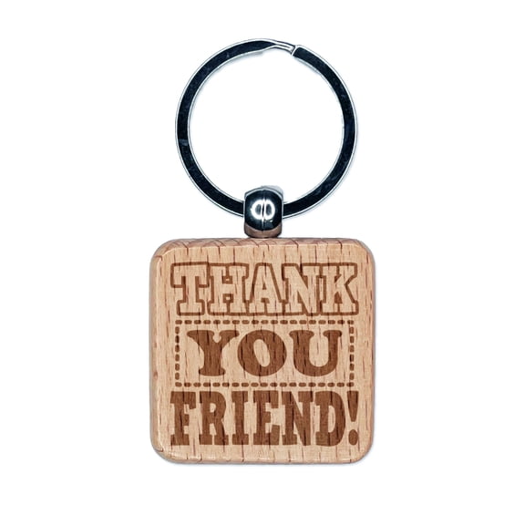 Thank You Friend Fun Text Square Keychain Charm Tag - Engraved Wood