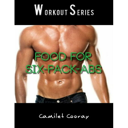 Food for Six Pack Abs - eBook (Best Foods For Abs Men)