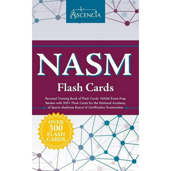 NASM Personal Training Book of Flash Cards: NASM Exam Prep Review with 300  Flash Cards for the National Academy of Spor, (Paperback)