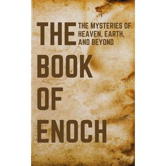 Book Of Enoch: The Mysteries of Heaven, Earth, and Beyond, (Paperback)