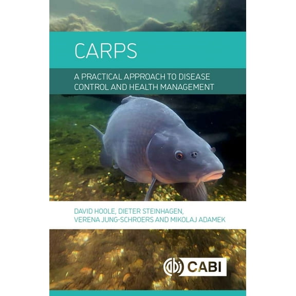 Carps: A Practical Approach to Disease Control and Health Management, (Hardcover)