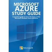 Microsoft Azure Study Guide: A practical guide to learn the basics of the Microsoft Windows Azure platform (Paperback)