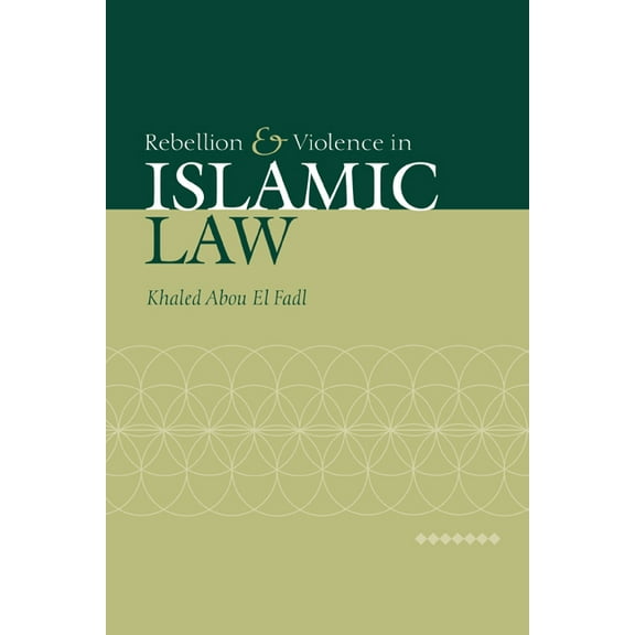 Rebellion and Violence in Islamic Law, (Paperback)