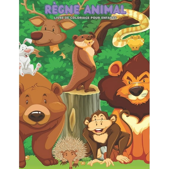 RÈGNE ANIMAL - Livre De Coloriage Pour Enfants (Paperback)