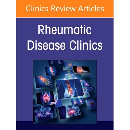 Clinics: Internal Medicine Ent Manifestations in Rheumatology, an Issue of Rheumatic Disease Clinics of North America: Volume 52-4, Book 52, (Hardcover)