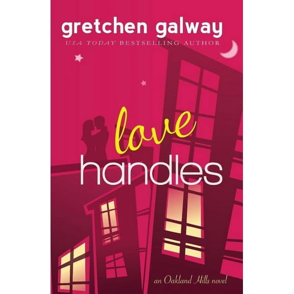 Oakland Hills Love Handles (A Romantic Comedy), Book 1, (Paperback)