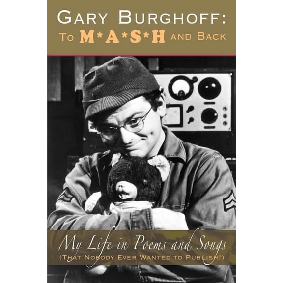 Gary Burghoff: To M*A*S*H and Back, (Paperback)