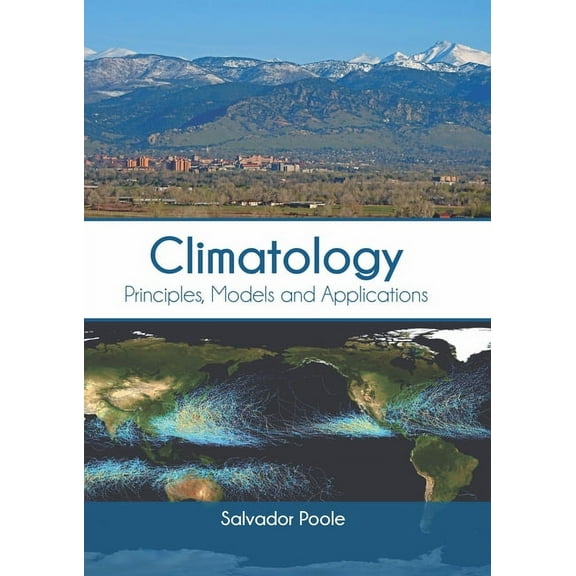 Climatology: Principles, Models and Applications, (Hardcover)