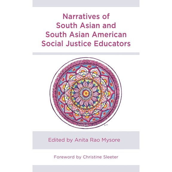 Race and Education in the Twenty-First C Narratives of South Asian and South Asian American Social Justice Educators, (Hardcover)