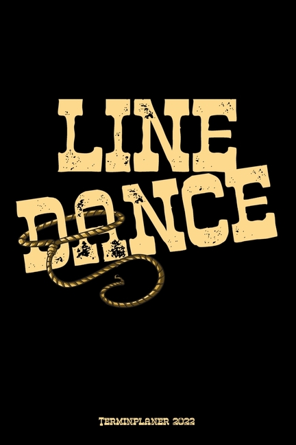 Line Dance Terminplaner 2022: Line Dance Design Jahresplaner und 