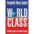 thumbnail image 1 of Pre-Owned World Class : Thriving Locally in the Global Economy (Hardcover) 0684811294 9780684811291, 1 of 1
