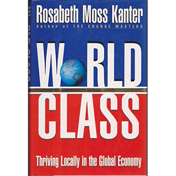 Pre-Owned World Class : Thriving Locally in the Global Economy (Hardcover) 0684811294 9780684811291