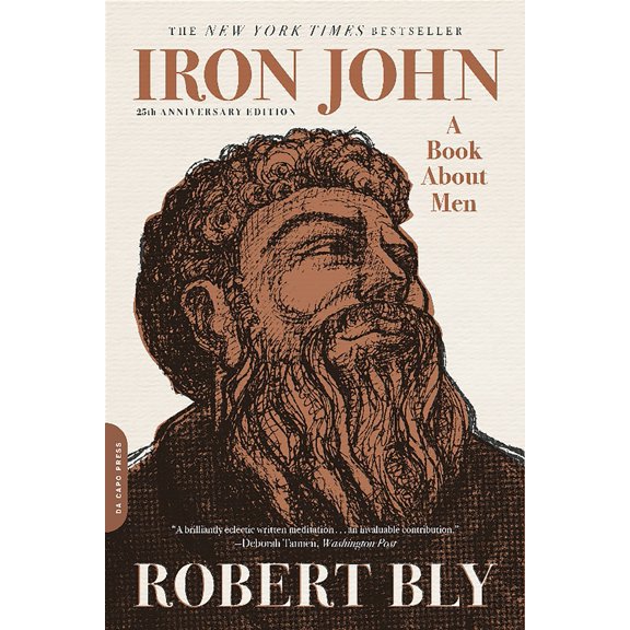 Pre-Owned Iron John: A Book about Men (Paperback) 0306824264 9780306824265